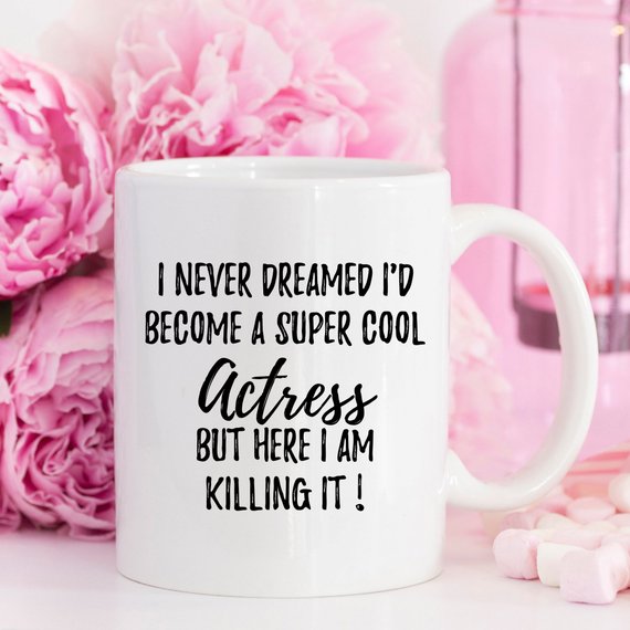 Actress Gifts, Actress Mug, Acting Gift, Acting